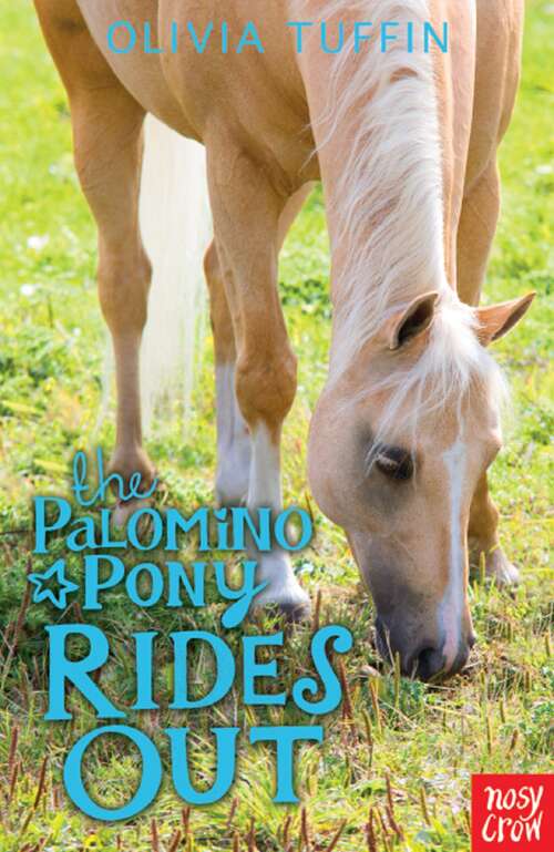 Book cover of The Palomino Pony Rides Out (The Palomino Pony #2)