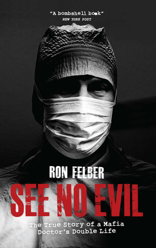 Book cover of See No Evil: The true story of a mafia doctor's double life