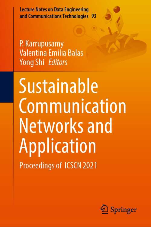 Book cover of Sustainable Communication Networks and Application: Proceedings of  ICSCN 2021 (1st ed. 2022) (Lecture Notes on Data Engineering and Communications Technologies #93)