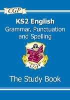 Book cover of New KS2 English: Grammar, Punctuation and Spelling Study Book - Ages 7-11 (2) (PDF)