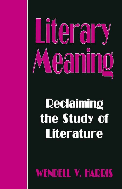 Book cover of Literary Meaning: Reclaiming the Study of Literature (1st ed. 1996)