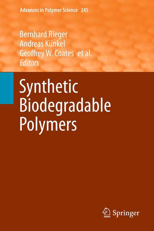 Book cover of Synthetic Biodegradable Polymers (2012) (Advances in Polymer Science #245)