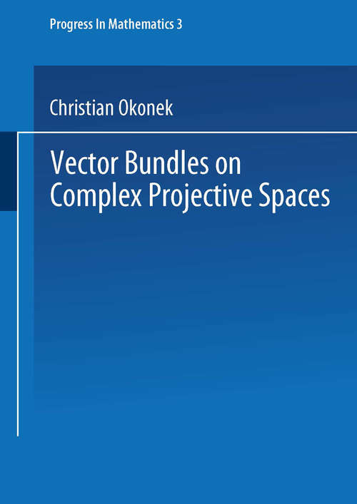 Book cover of Vector Bundles on Complex Projective Spaces (1980) (Progress in Mathematics #3)