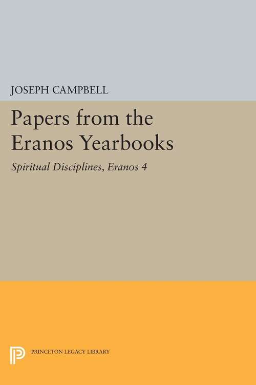 Book cover of Papers from the Eranos Yearbooks, Eranos 4: Spiritual Disciplines