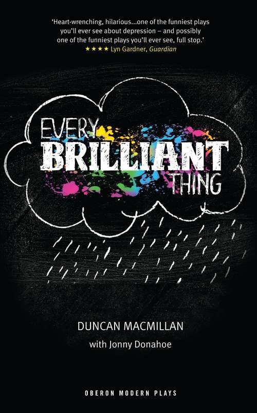 Book cover of Every Brilliant Thing (Oberon Modern Plays)