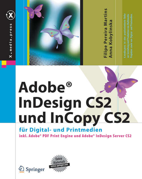 Book cover of Adobe® InDesign CS2 und InCopy CS2: für Digital- und Printmedien inkl. Adobe PDF Print Engine und Adobe InDesign CS2 Server (1. Aufl. 2006) (X.media.press)