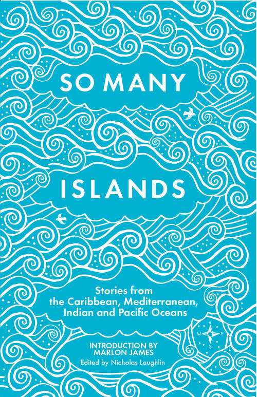 Book cover of So Many Islands: Stories from the Caribbean, Mediterranean, Indian and Pacific Oceans