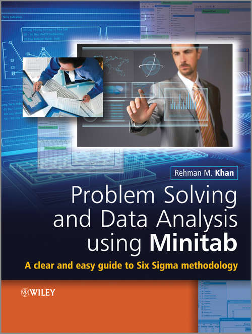 Book cover of Problem Solving and Data Analysis Using Minitab: A Clear and Easy Guide to Six Sigma Methodology
