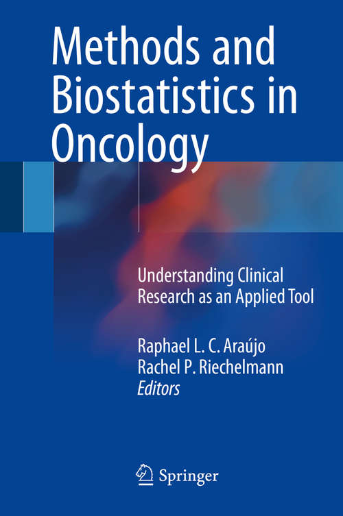 Book cover of Methods and Biostatistics in Oncology: Understanding Clinical Research as an Applied Tool