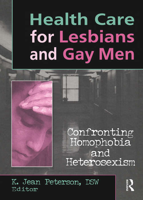 Book cover of Health Care for Lesbians and Gay Men: Confronting Homophobia and Heterosexism