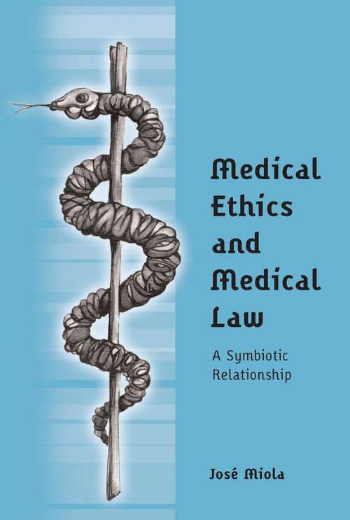 Book cover of Medical Ethics and Medical Law: A Symbiotic Relationship
