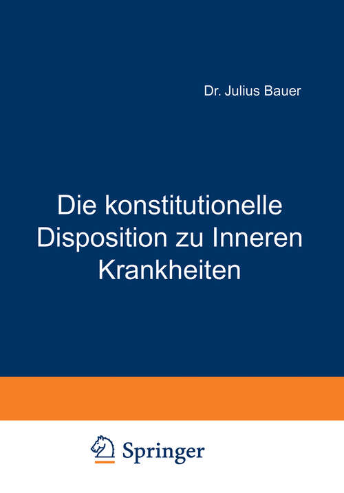 Book cover of Die konstitutionelle Disposition zu Inneren Krankheiten (2. Aufl. 1921)