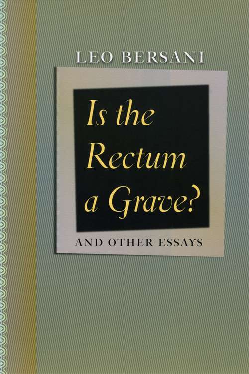 Book cover of Is the Rectum a Grave?: and Other Essays
