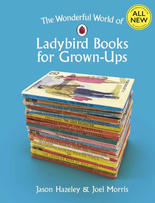 Book cover of The Wonderful World of Ladybird Books for Grown-Ups (Ladybirds for Grown-Ups)