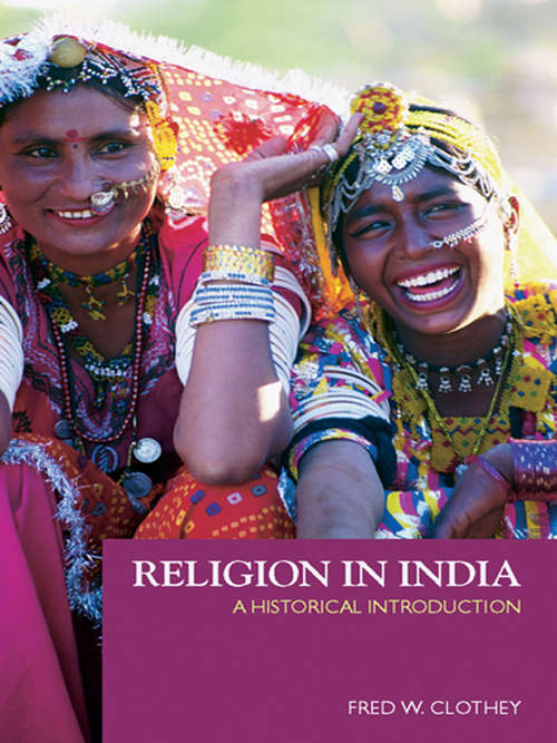 Book cover of Religion in India: A Historical Introduction