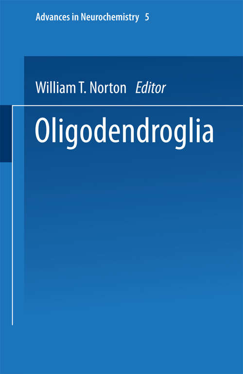 Book cover of Oligodendroglia (1984) (Advances in Neurochemistry #5)