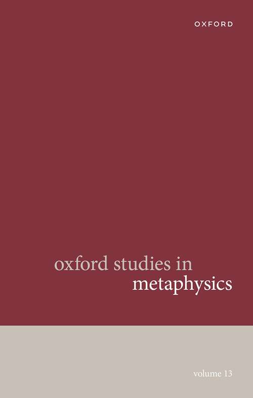 Book cover of Oxford Studies in Metaphysics Volume 13 (Oxford Studies in Metaphysics)
