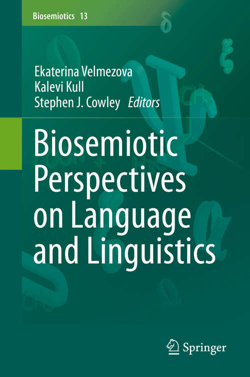 Book cover of Biosemiotic Perspectives on Language and Linguistics (1st ed. 2015) (Biosemiotics #13)