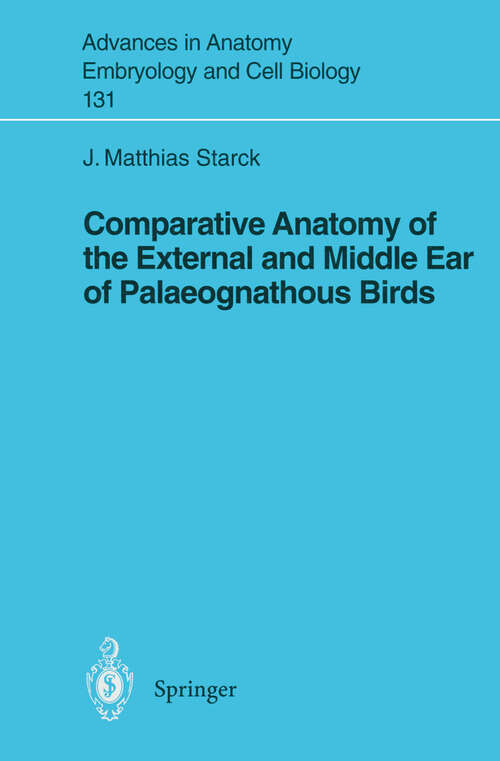 Book cover of Comparative Anatomy of the External and Middle Ear of Palaeognathous Birds (1995) (Advances in Anatomy, Embryology and Cell Biology #131)