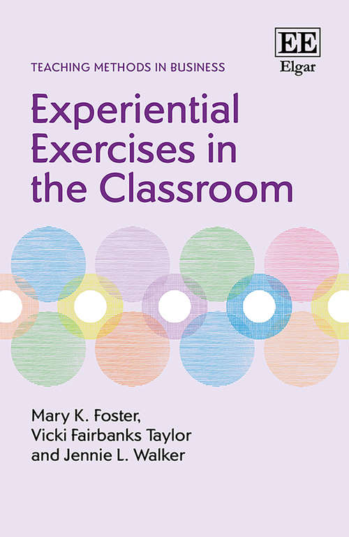 Book cover of Experiential Exercises in the Classroom (Teaching Methods in Business series)