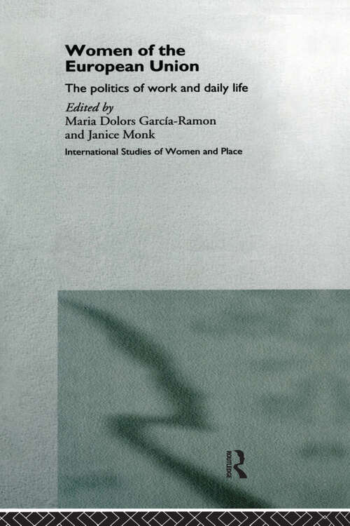 Book cover of Women of the European Union: The Politics of Work and Daily Life (Routledge International Studies of Women and Place)