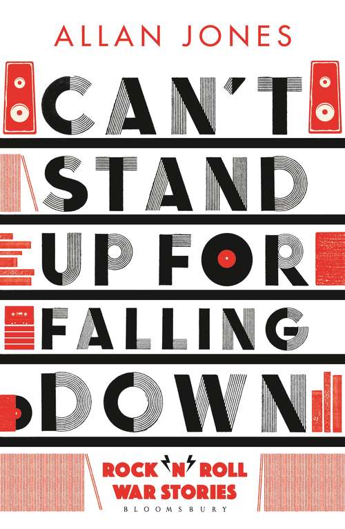 Book cover of Can't Stand Up For Falling Down: Rock'n'Roll War Stories