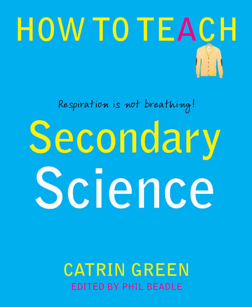 Book cover of Secondary Science: Respiration Is Not Breathing! (How to Teach)