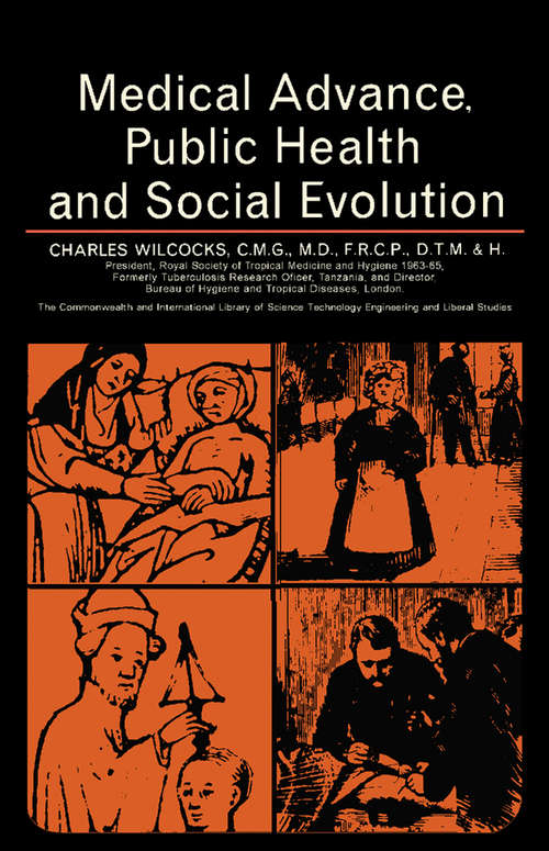 Book cover of Medical Advance, Public Health and Social Evolution: The Commonwealth and International Library: Liberal Studies Division
