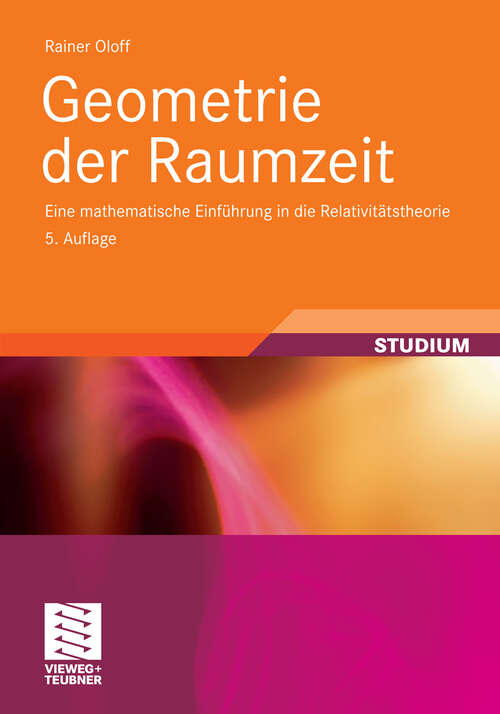 Book cover of Geometrie der Raumzeit: Eine mathematische Einführung in die Relativitätstheorie (5. Aufl. 2010)