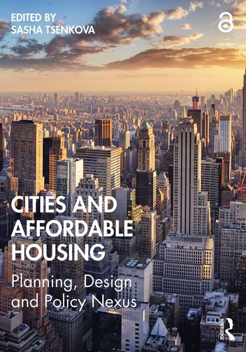 Book cover of Cities and Affordable Housing: Planning, Design and Policy Nexus