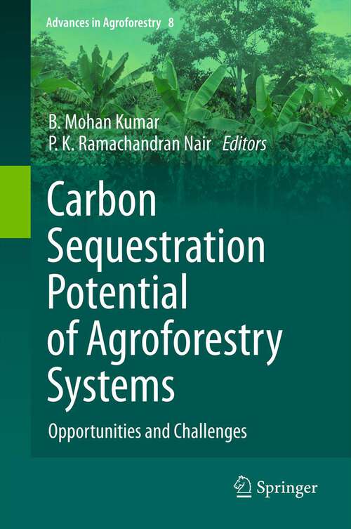 Book cover of Carbon Sequestration Potential of Agroforestry Systems: Opportunities and Challenges (2011) (Advances in Agroforestry #8)