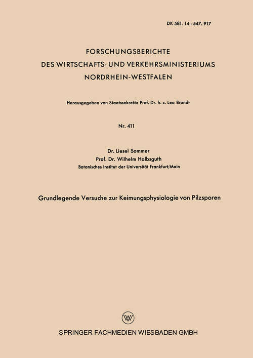Book cover of Grundlegende Versuche zur Keimungsphysiologie von Pilzsporen (1957) (Forschungsberichte des Wirtschafts- und Verkehrsministeriums Nordrhein-Westfalen #411)