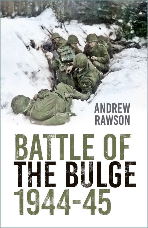 Book cover of Battle Story: The Battle Of The Bulge 1944-45 (Battle Story Ser.)