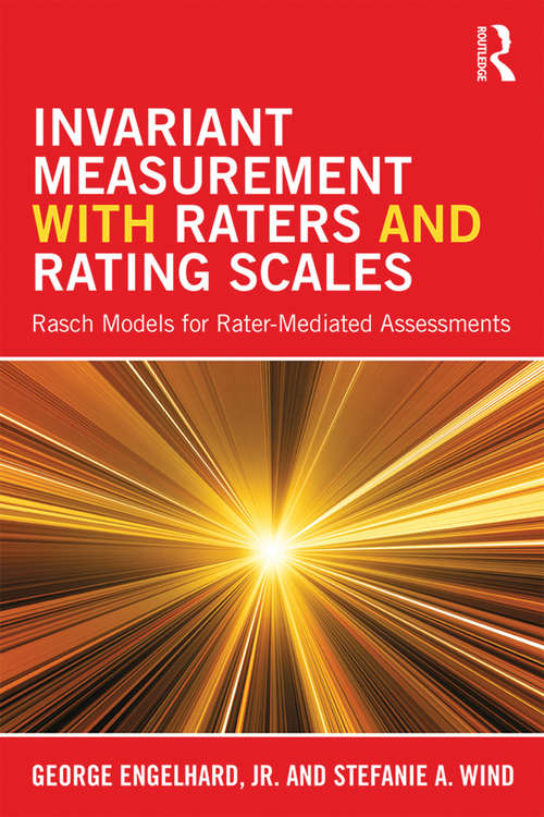 Book cover of Invariant Measurement with Raters and Rating Scales: Rasch Models for Rater-Mediated Assessments