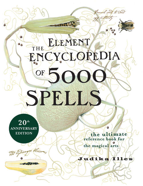 Book cover of The Element Encyclopedia of 5000 Spells: The Ultimate Reference Book For The Magical Arts