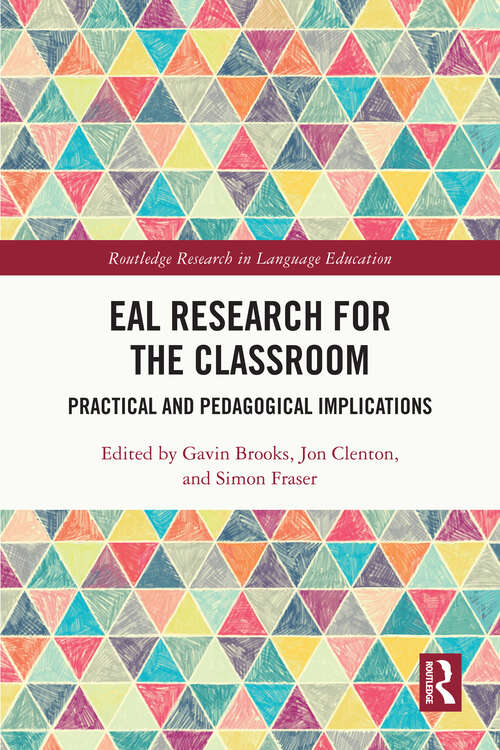Book cover of EAL Research for the Classroom: Practical and Pedagogical Implications (Routledge Research in Language Education)