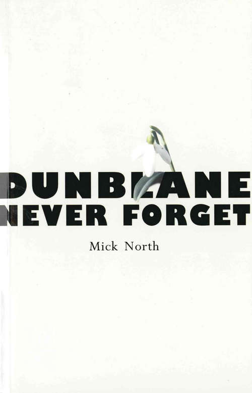 Book cover of Dunblane: Never Forget