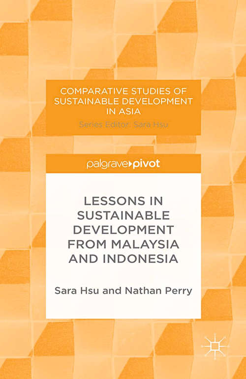 Book cover of Lessons in Sustainable Development from Malaysia and Indonesia (2014) (Comparative Studies of Sustainable Development in Asia)
