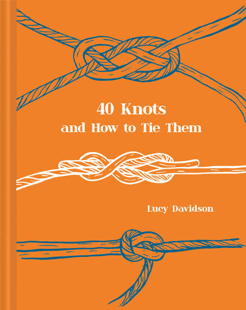 Book cover of 40 Knots and How to Tie Them (ePub edition)