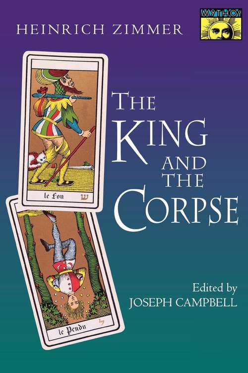 Book cover of The King and the Corpse: Tales of the Soul's Conquest of Evil