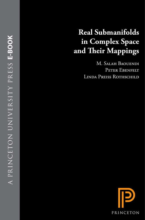 Book cover of Real Submanifolds in Complex Space and Their Mappings (PMS-47)