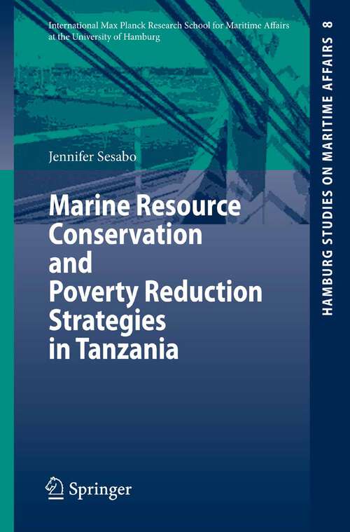 Book cover of Marine Resource Conservation and Poverty Reduction Strategies in Tanzania (2007) (Hamburg Studies on Maritime Affairs #8)