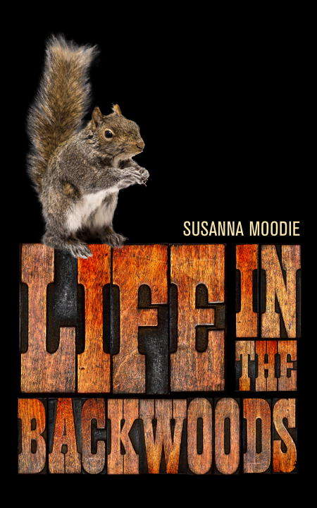 Book cover of Life in the Backwoods