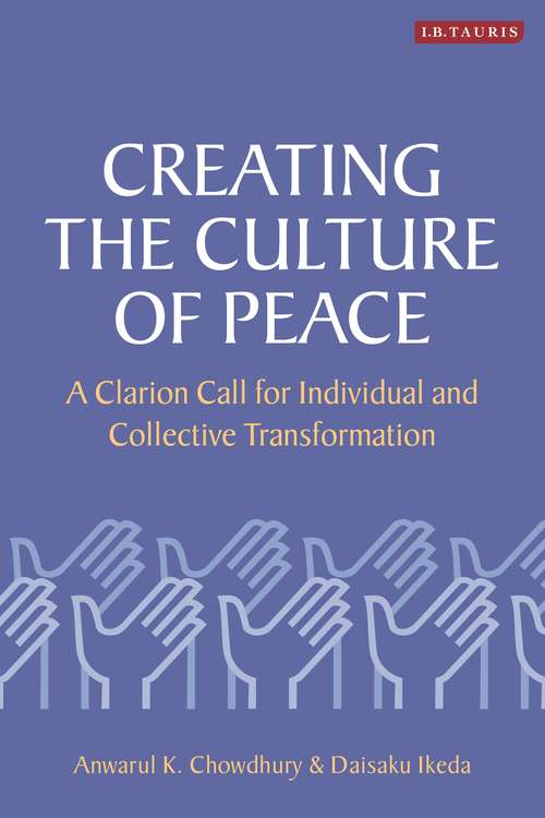Book cover of Creating the Culture of Peace: A Clarion Call for Individual and Collective Transformation