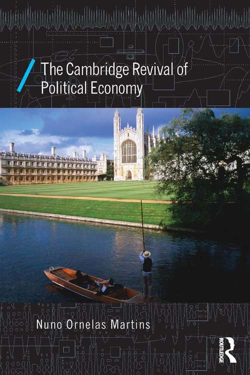 Book cover of The Cambridge Revival of Political Economy (Economics as Social Theory)