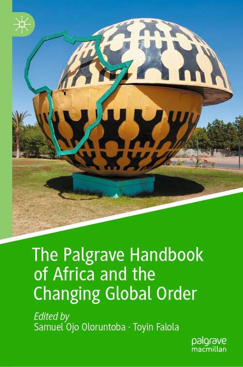 Book cover of The Palgrave Handbook of Africa and the Changing Global Order (1st ed. 2022)