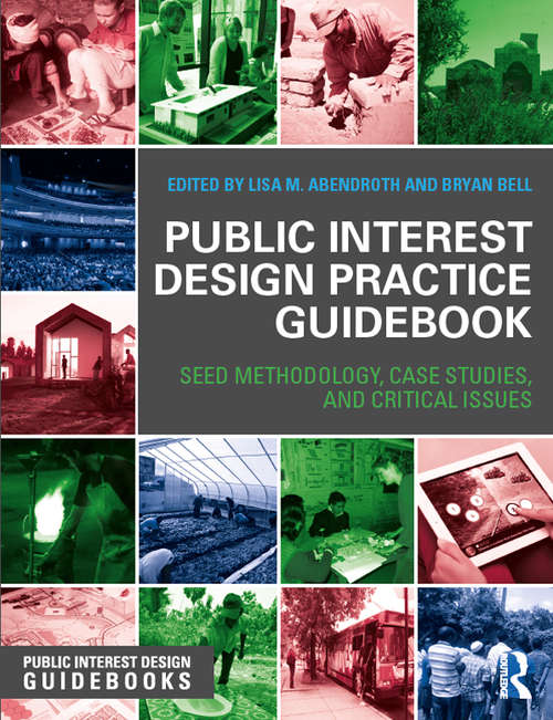 Book cover of Public Interest Design Practice Guidebook: SEED Methodology, Case Studies, and Critical Issues (Public Interest Design Guidebooks #1)