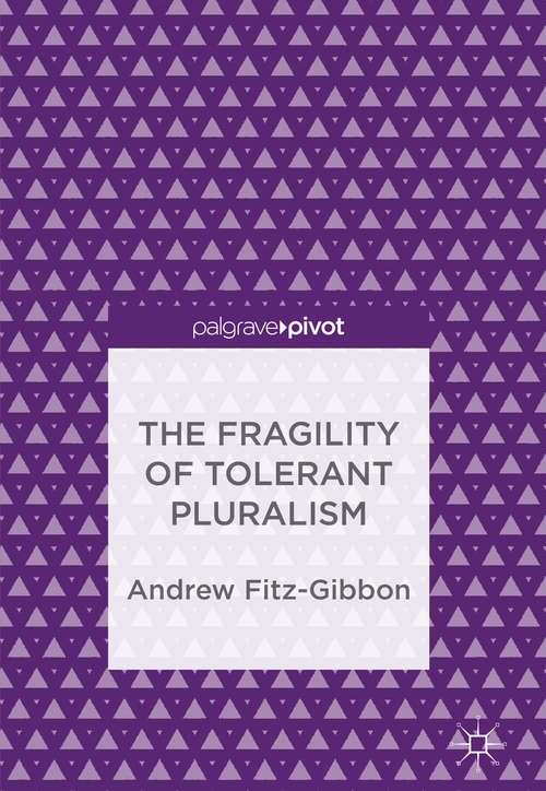 Book cover of The Fragility of Tolerant Pluralism