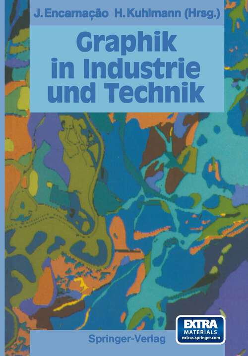 Book cover of Graphik in Industrie und Technik (1989) (Beiträge zur Graphischen Datenverarbeitung)