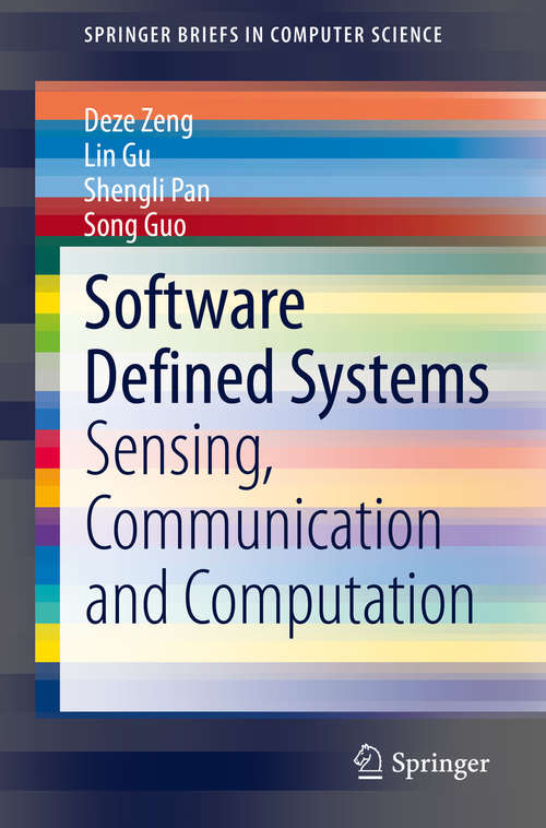Book cover of Software Defined Systems: Sensing, Communication and Computation (1st ed. 2020) (SpringerBriefs in Computer Science)